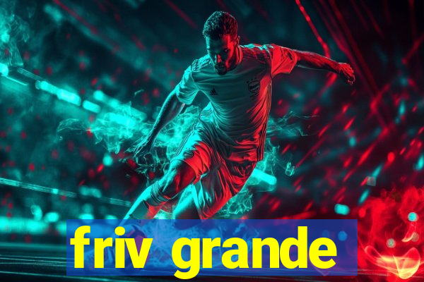 friv grande